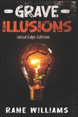 Grave Illusions: Inked Edge Edition - Rane Williams - cover