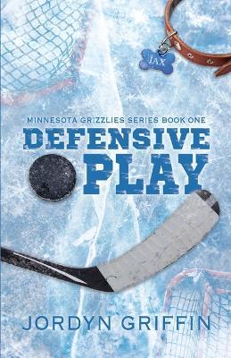 Defensive Play: Minnesota Grizzlies Book 1 - Jordyn Griffin - cover
