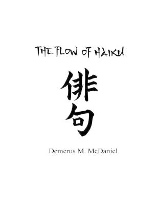 The Flow of Haiku - Demerus McDaniel - cover