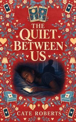 The Quiet Between Us - Cate Roberts - cover