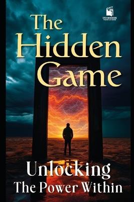 The Hidden Game: Unlocking the Power Within - Reema Sharma - cover