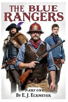 The Blue Rangers: Part 1 - Elijah Eckmeyer - cover