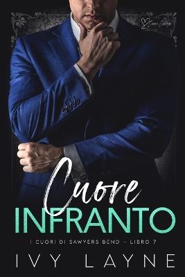Cuore infranto: Una storia d'amore miliardaria - Ivy Layne - cover