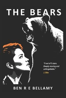 The Bears: Descent into darkness - Ben R E Bellamy - cover
