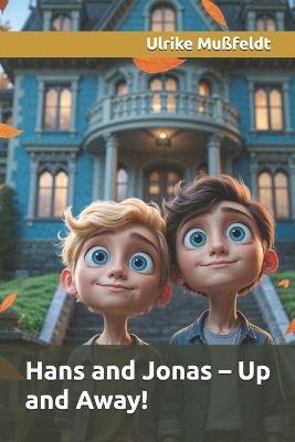Hans and Jonas - Up and Away! - Ulrike Mußfeldt - cover