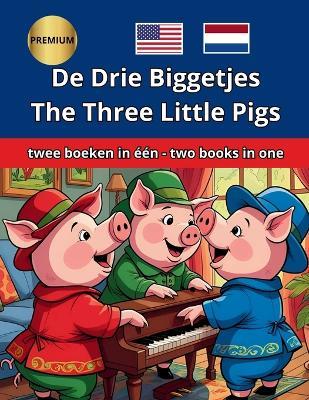 The Three Little Pigs De Drie Biggetjes Engels Nederlands English Dutch Tweetalig Bilingual - Rosa G Pagano - cover