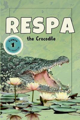 Respa the Crocodile - Lift Educational Media - cover
