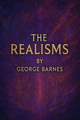 The Realisms: Art, AI, and the Resurrection of Vision - George Levance Barnes - cover