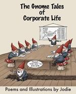 The Gnome Tales of Corporate Life