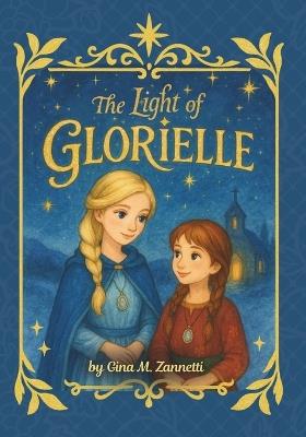The Light of Glorielle - Gina M Zannetti - cover