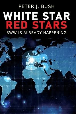 White Star, Red Stars - Peter J Bush - cover