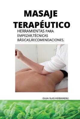 Masaje Terapeutico - Olga Islas Hernández - cover