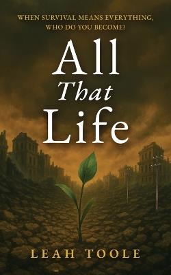All That Life - Leah Toole - cover