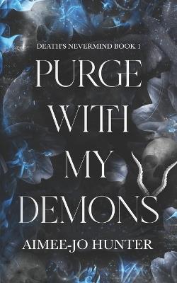 Purge With My Demons - Aimee-Jo Hunter - cover