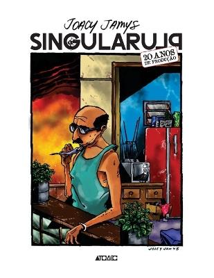 SingularPlural: Joacy Jamys 20 anos de Produção - Marcos Freitas,Iramir Araújo,Sérgio Toshihiro - cover