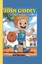 Josh Giddey Children's Book: How a Kid with Vision and Skill Took Over the Game