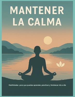 Mantener la calma: Un hábito transformador - Adrian Monroy - cover