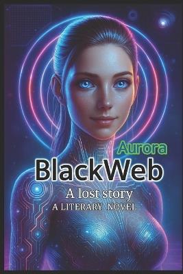 BLackweb: Aurora A lost story - Aurora A I Vitea,Dimitry Martens - cover
