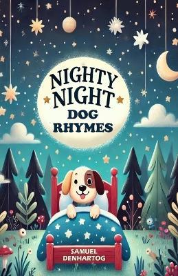 Nighty Night Dog Rhymes - Samuel Denhartog - cover