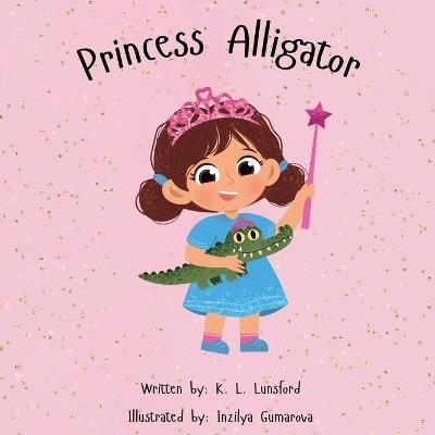 Princess Alligator - K L Lunsford - cover