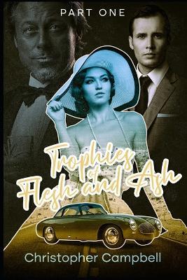 Trophies of Flesh and Ash: Part One - Christopher Campbell - cover