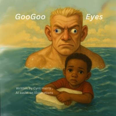 GooGoo Eyes - Cyril E Harris - cover