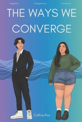 The Ways We Converge - Collins Fox - cover