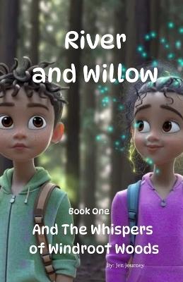 River And Willow: And The Whispers of Windroot Woods - Journey - cover