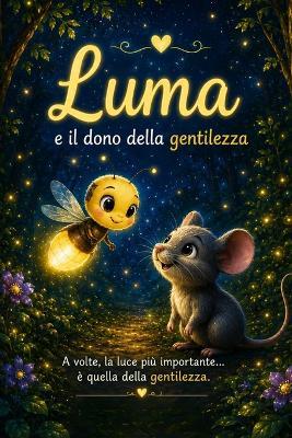 Luma e il dono della gentilezza - Francesca Pia Bonuomo - cover