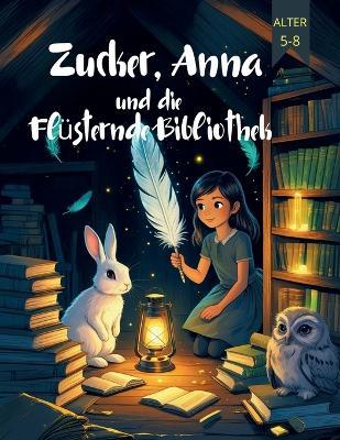 Zucker, Anna und die Flüsternde Bibliothek (Comics für Kinder) - Vit Vas - cover