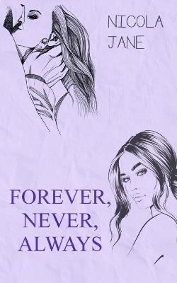 Forever, Never, Always - Nicola Jane - cover