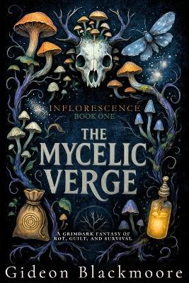 The Mycelic Verge - Gideon Blackmoore - cover