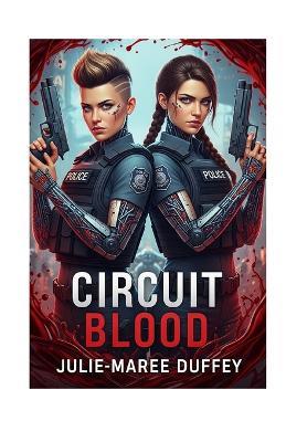 Circuit Blood - Julie-Maree Duffey - cover