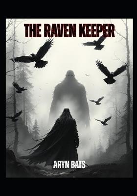The Raven Keeper: And Justice for All! - Aryn Bats - cover