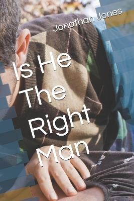Is He The Right Man - Jonathan Jones - cover