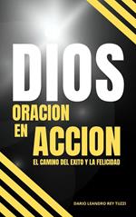 DIOS: ORACIÓN EN ACCIÓN