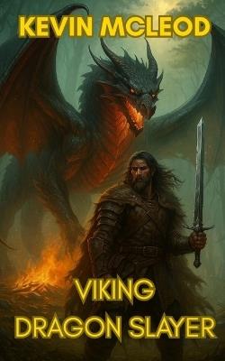 Viking: Dragon Slayer - Kevin McLeod - cover