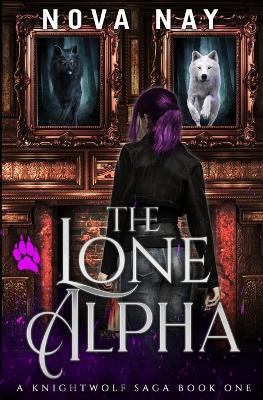 The Lone Alpha: A Knightwolf Saga - Nova Nay - cover