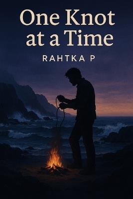 One Knot at a Time - Rahtka P - cover