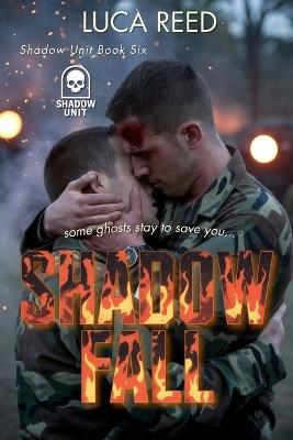 Shadowfall: Shadow Unit - Book Six - Luca Reed - cover