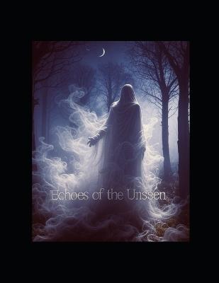 Echoes of the Unseen World - Michael Mosley - cover