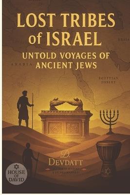 Lost Tribes of Israel: Untold Voyages of Ancient Jews - D Devdatt - cover