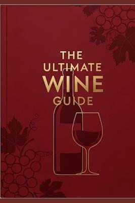 The Ultimate Wine Guide - Charles Lewis - cover