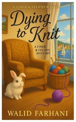 Dying to Knit - Walid Farhani - cover