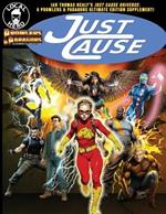 Just Cause: Ian Thomas Healy's Just Cause Universe: A Prowlers & Paragons Ultimate Edition Supplement