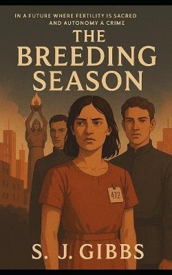 The Breeding Season - S J Gibbs - cover