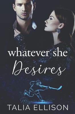 Whatever She Desires - Talia Ellison - cover