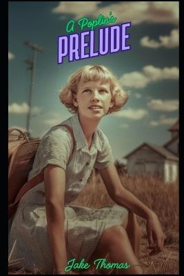 A Poplin's Prelude - Jake Thomas - cover