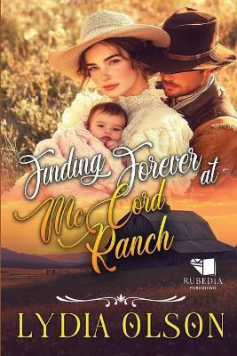 Finding Forever at McCord Ranch: A Western Historical Romance Book - Lydia Olson - cover