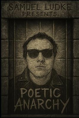 Poetic Anarchy - Samuel Ludke - cover